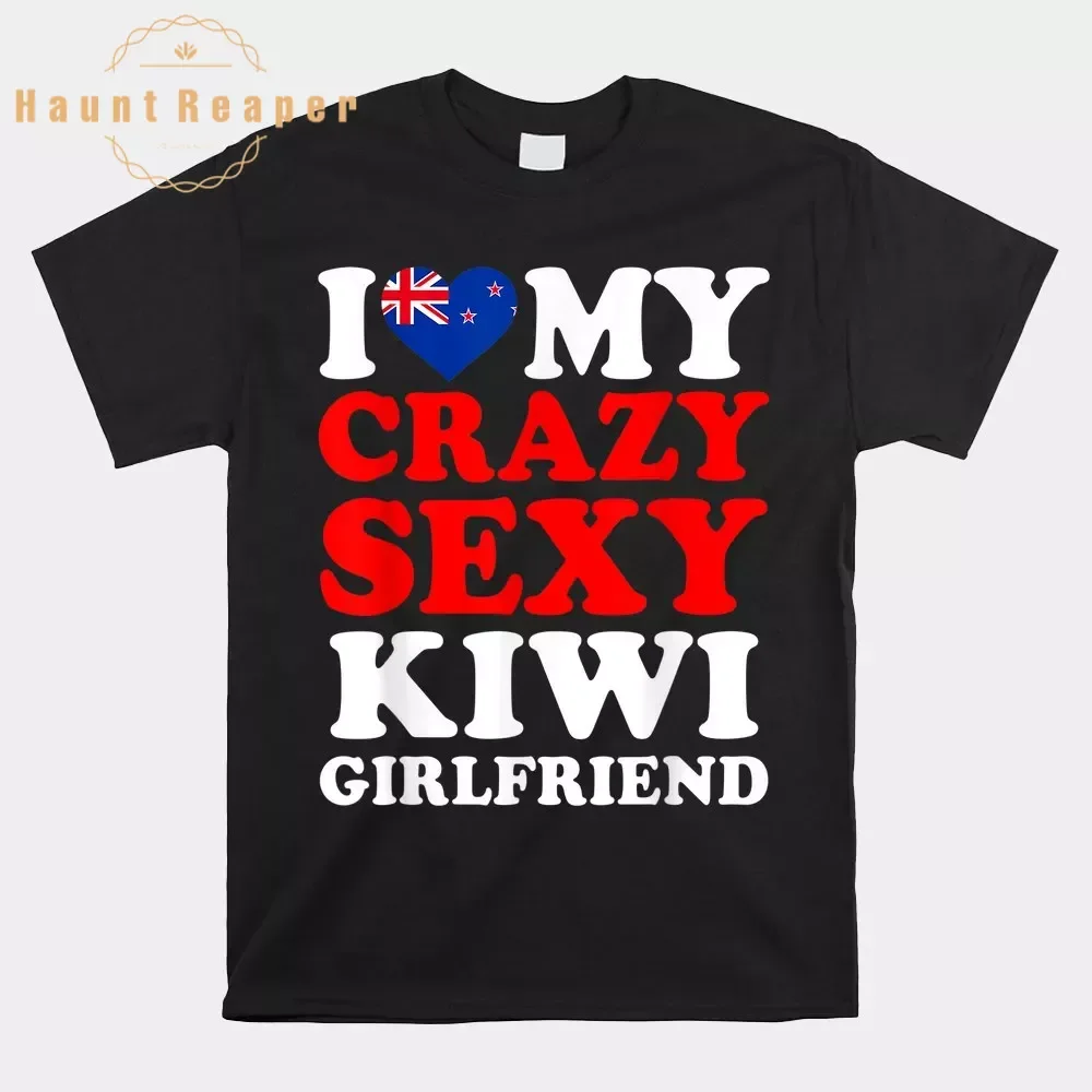 Haunt Reaper Men T Shirt I Love My Crazy Sexy Kiwi Girlfriend Shirt Humor High Quality Tops Tees