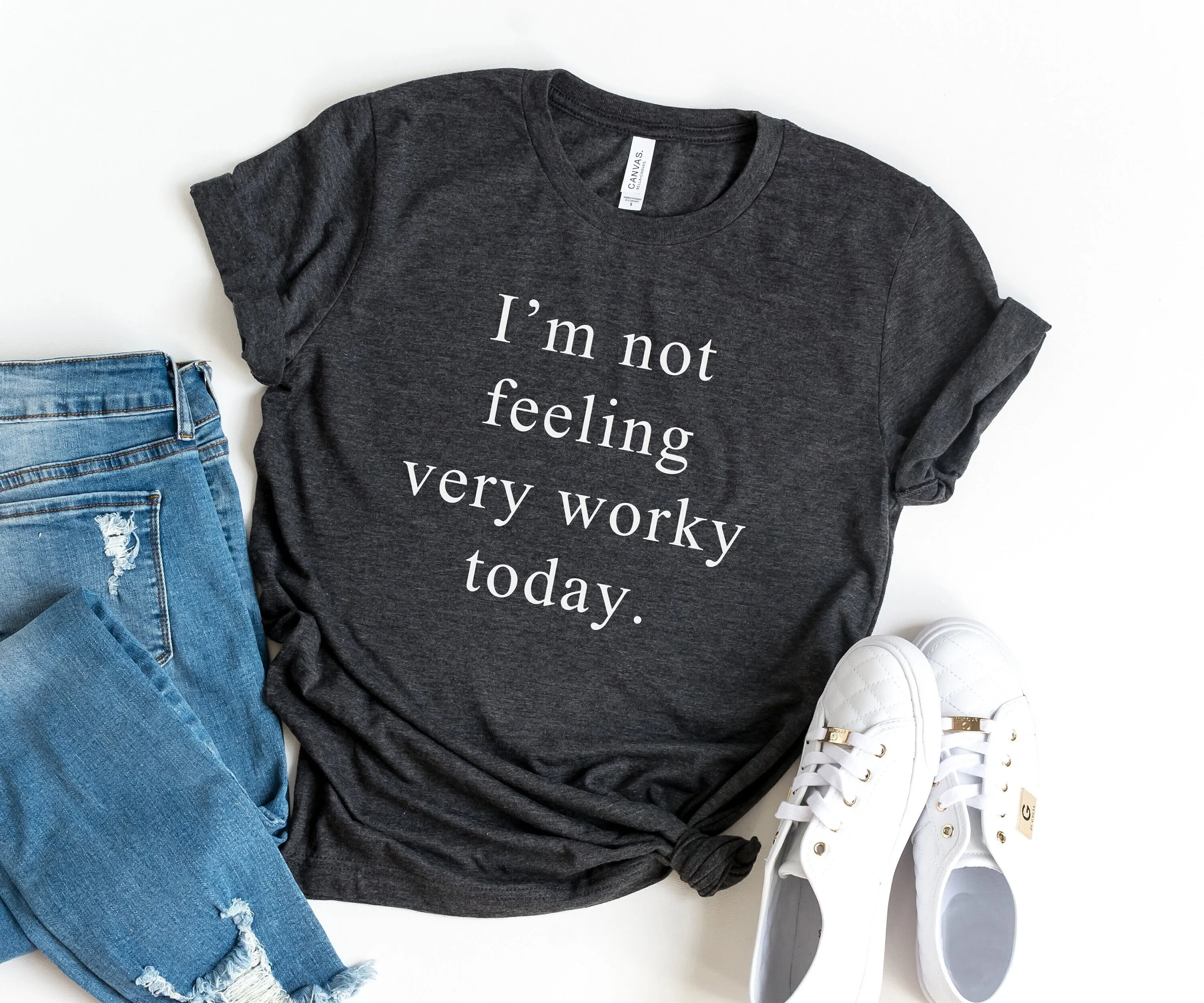 I'M Not Feeling Very Worky Today Funny Slogan T Shirt Women Graphic Tees Mom Shirts Gift For Her