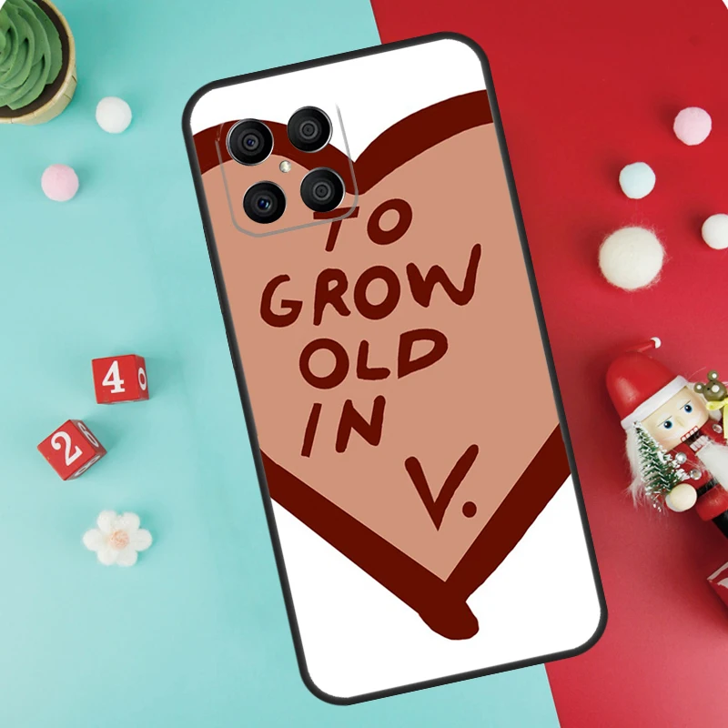 to grow old in v Case For Huawei P20 P30 P40 Lite P50 Pro Nova 5T P Smart 2021 For Honor X8 X7 X9 50 70