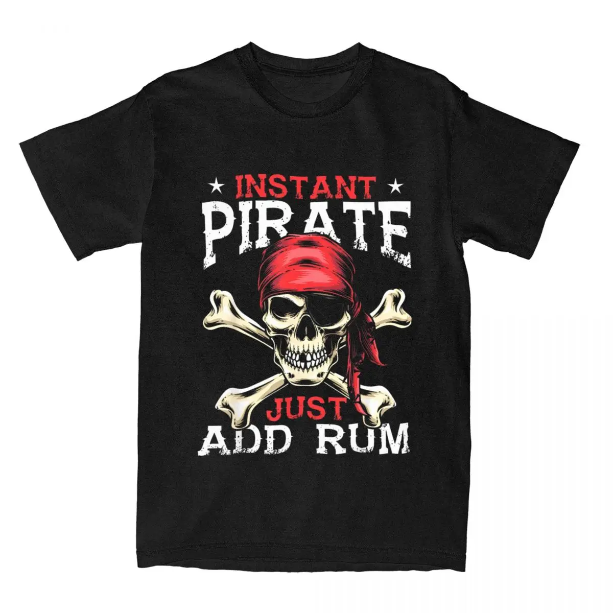 Men Instant Pirate Just Add Rum Funny Rum Lover T Shirt Pure Cotton Tops Fashion Caribbean Humor Tee Shirt Plus Size T-Shirts