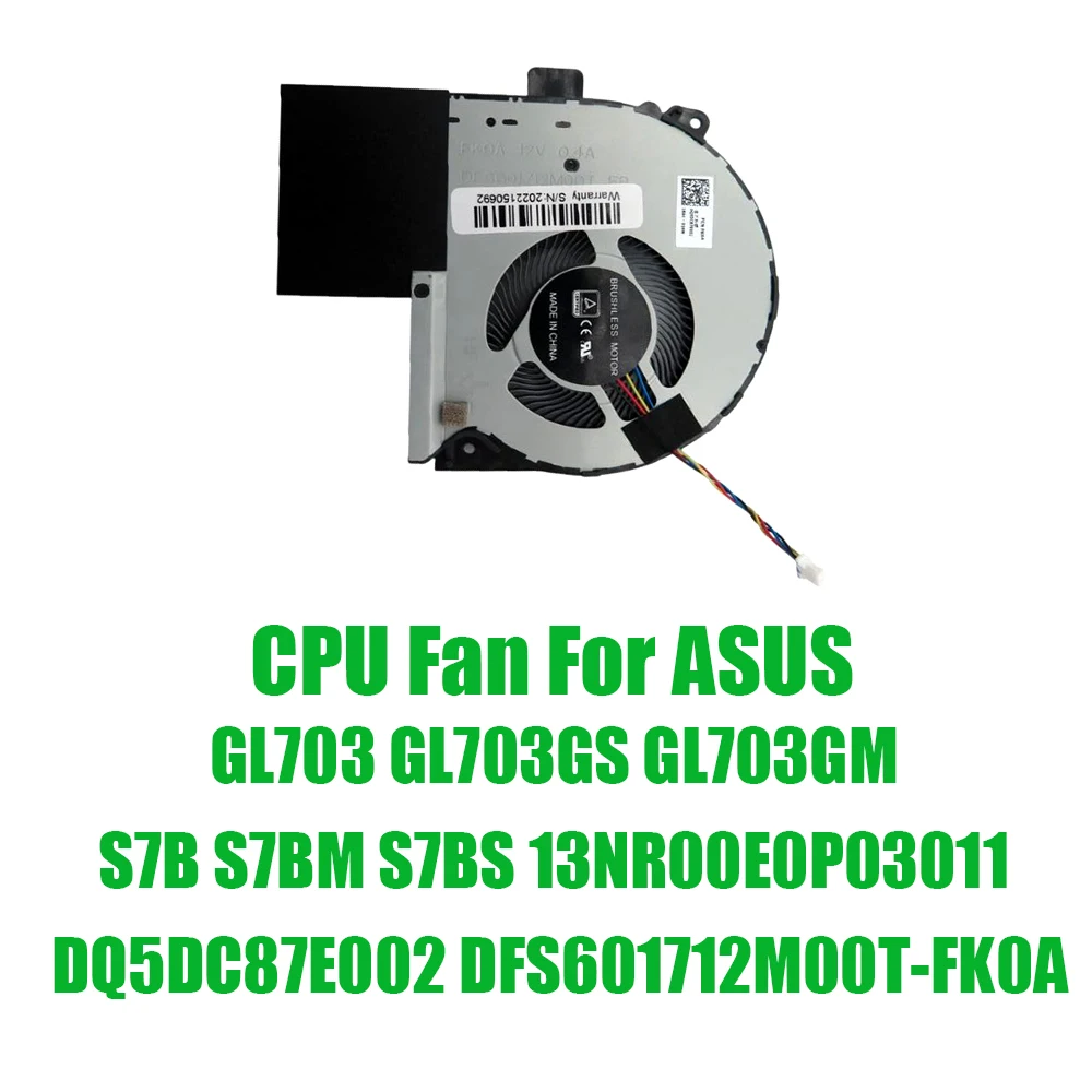 For ASUS GL703 GL703GS GL703GM S7B S7BM S7BS 13NR00E0P03011 DQ5DC87E002 DFS601712M00T-FK0A DC12V 0.4A Replacement Laptop CPU Fan