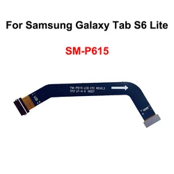 Pantalla Tablero Principal conector de placa base LCD CTC Cable flexible para Samsung Galaxy Tab S6 Lite SM-P615