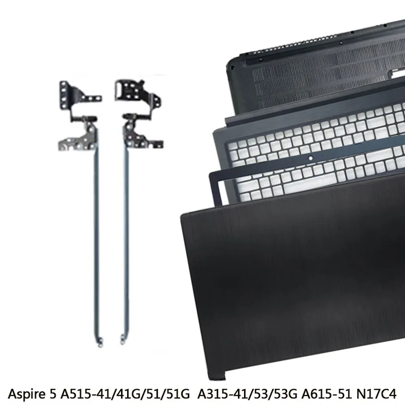 

NEW For Aspire 5 A515-41/41G/51/51G A315-41/53/53G A615-51 N17C4 Laptop LCD Back Cover/Front Bezel/Palmrest/Bottom Case /Hinge