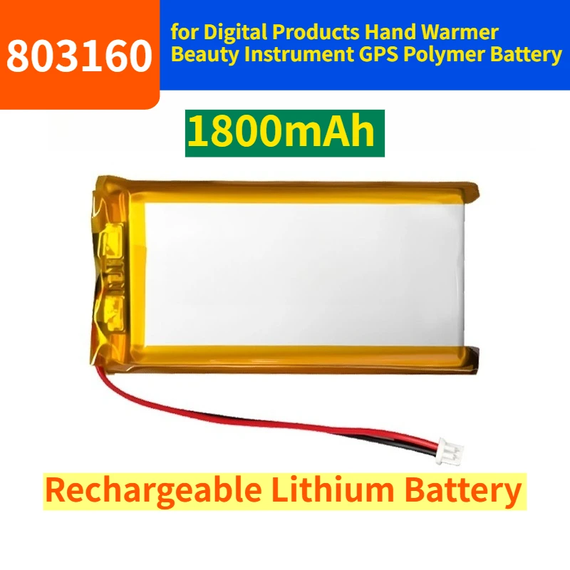 

803160 Rechargeable Lithium Battery 1800mAh for Digital Products Hand Warmer Beauty Instrument GPS Polymer Battery