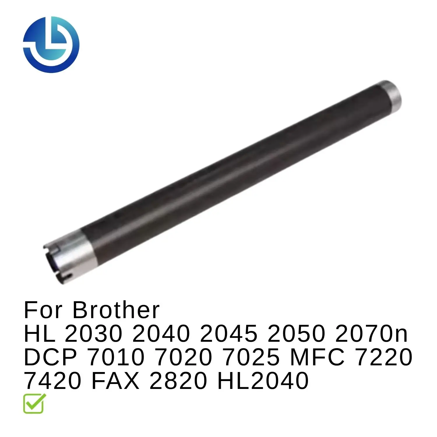 Upper Fuser Heat Roller for Brother HL 2030 2040 2045 2050 2070n DCP 7010 7020 7025 MFC 7220 7420 FAX 2820 HL2040