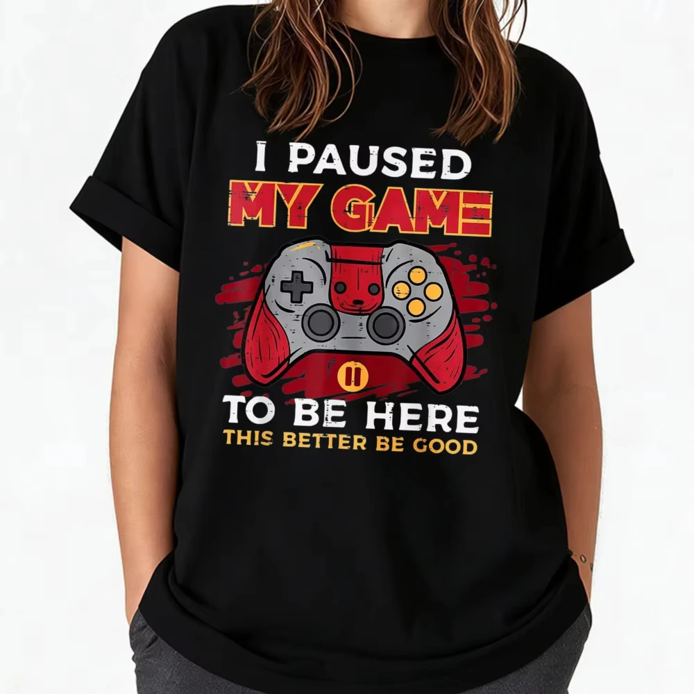 Paused My Game To Be Here Gamer Controller Men Boys Teen T-Shirt Graphic T Shirts Harajuku Vintage Clothes High Quality Cotton