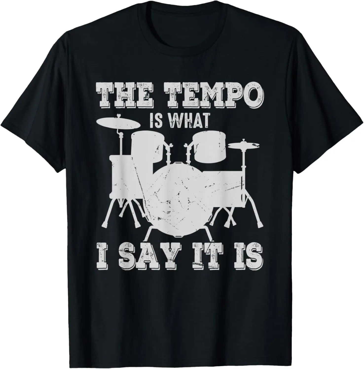 

Футболка с юмором для барабанщика The Tempo Is What I Say It Is Drums Musician