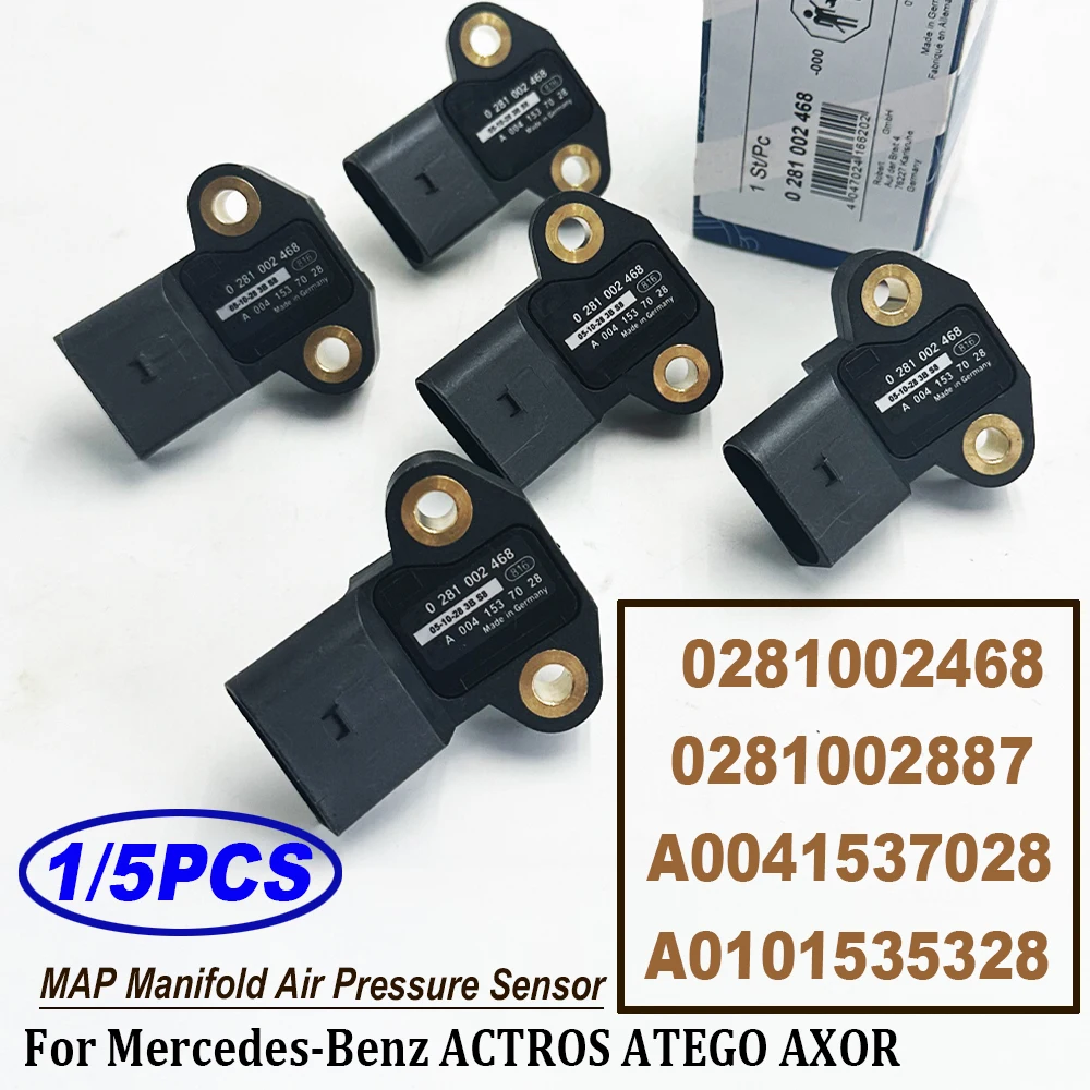 1/5PCS 0281002468 A0041537028 0281006481 MAP Manifold Air Pressure Sensor For BENZ ACTROS MP2 ATEGO VARIO