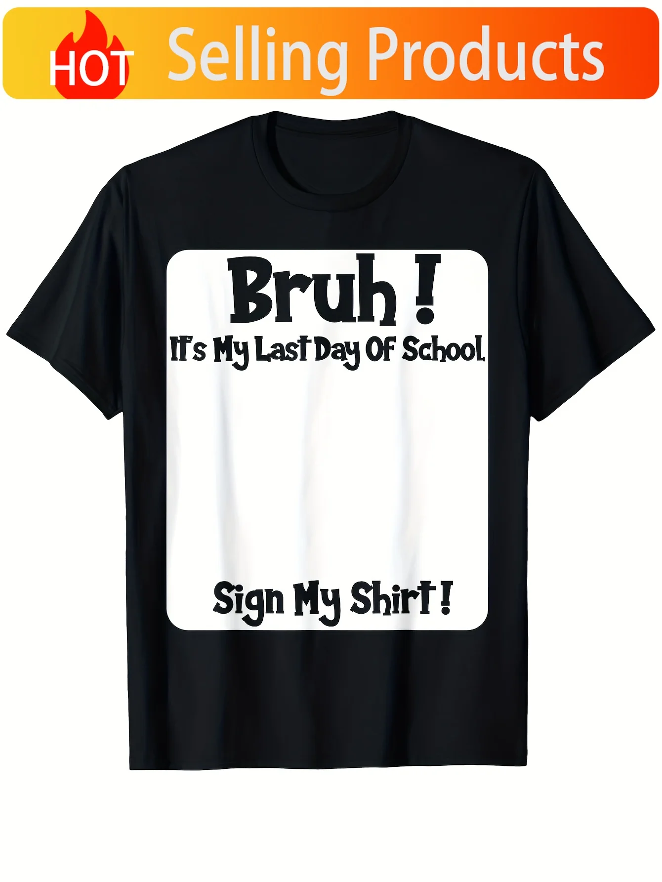 Bruh It's My Last Day of School Sign My T Shirt for Boys Soft Fabric Breathable Comfortable Short Sleeve Tees Perfect for Boys S
