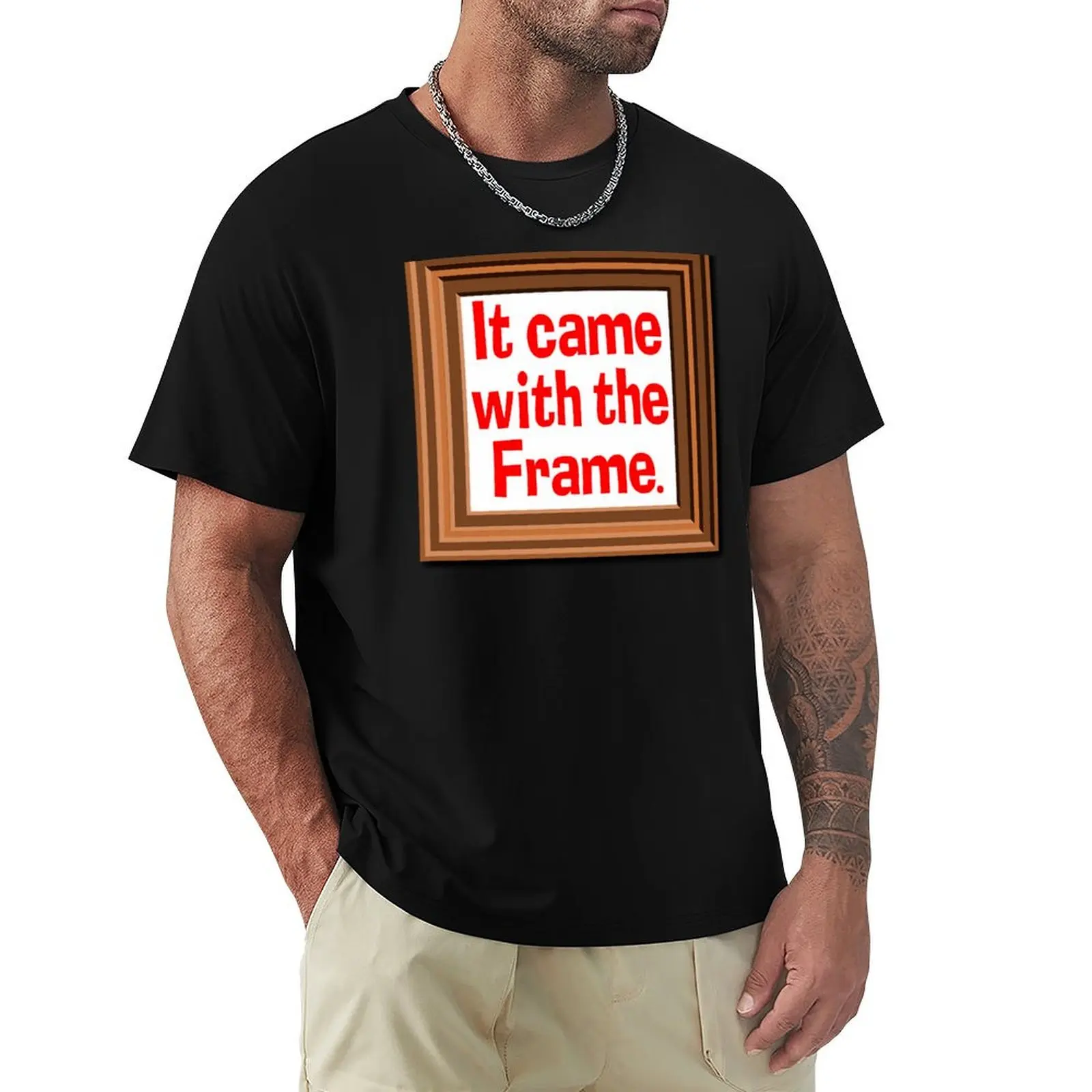 It Came With The Frame - The Burbs Quote T-Shirt man t shirt graphic T-Shirt