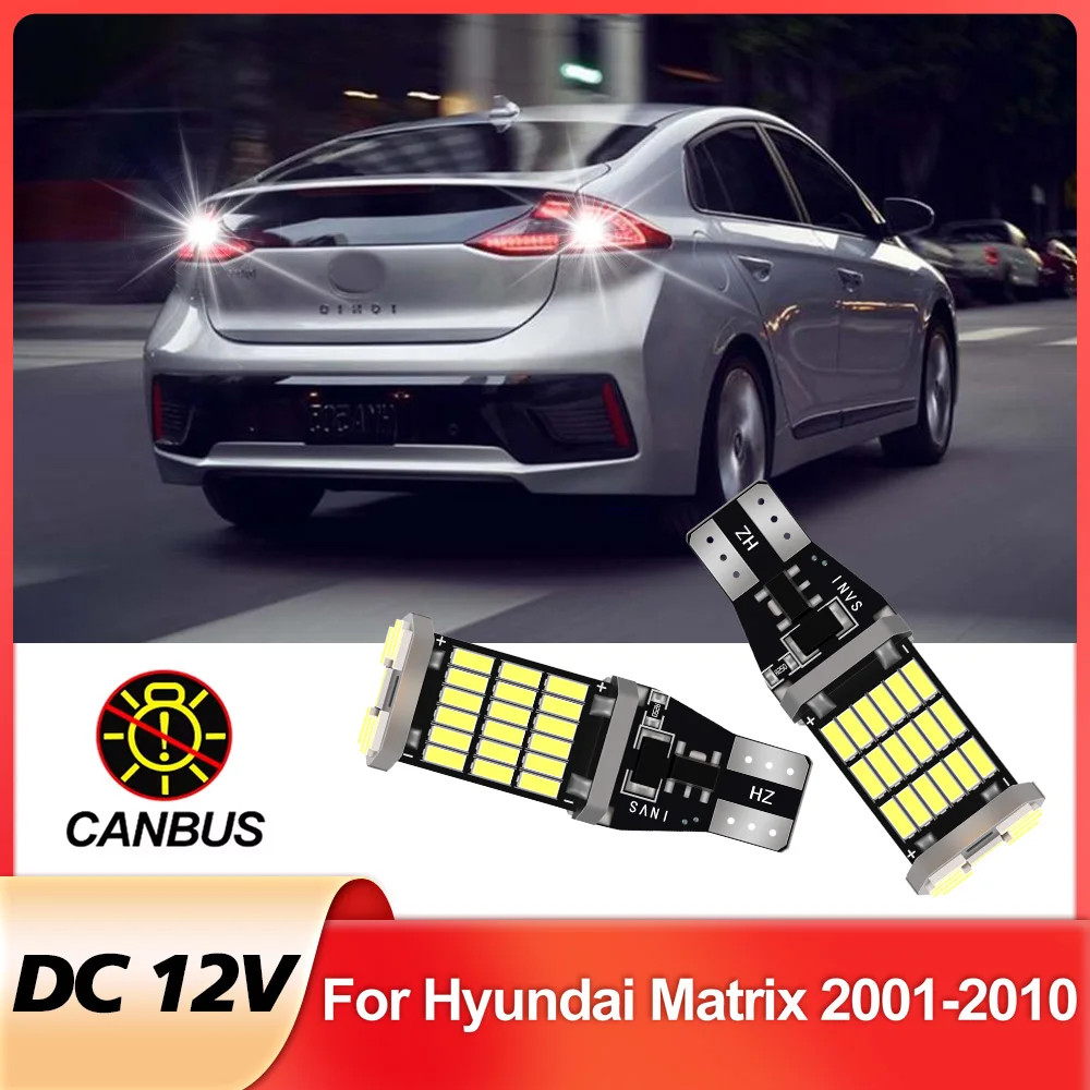 

2 шт. светодиодный фонарь заднего хода для аксессуаров Hyundai Matrix 2001 2002 2003 2004 2005 2006 2007 2008 2009 2010 резервный фонарь