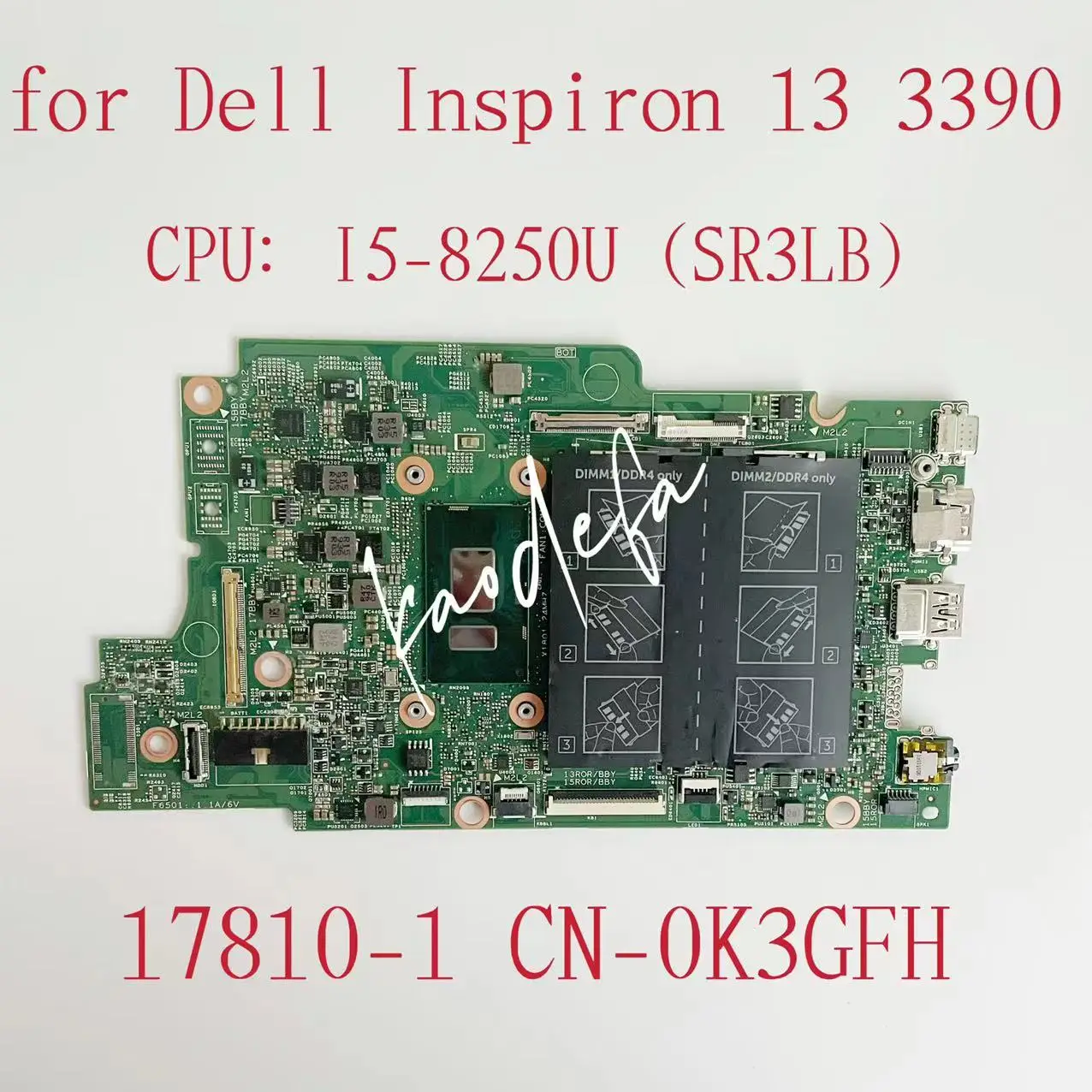 

17810-1 Mainboard For DELL Inspiron 13 3390 Laptop Motherboard CPU: i5-8250U SR3LB DDR4 CN-0K3GFH 0K3GFH K3GFH 100% Test OK