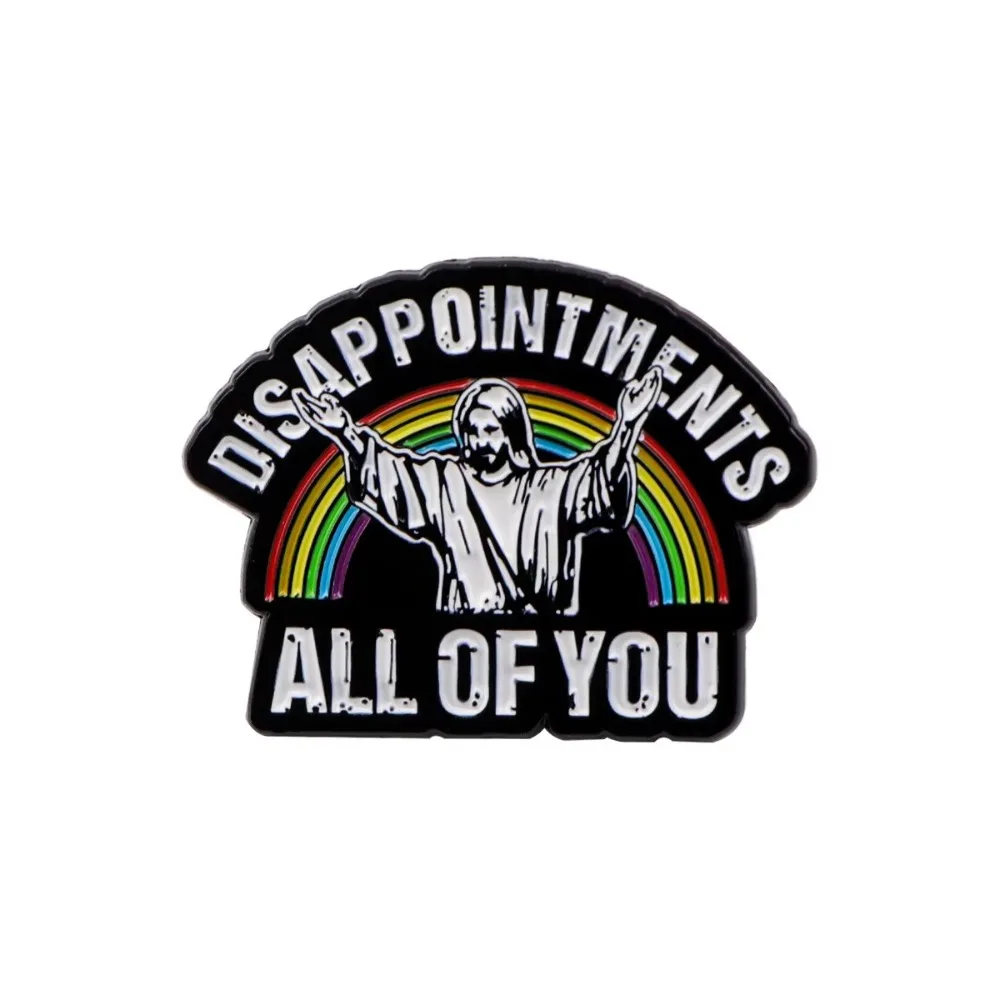 Durable, nunca dijo que Jesús, alfileres esmaltados, acrílico, divertido Pin de solapa, broches con citas