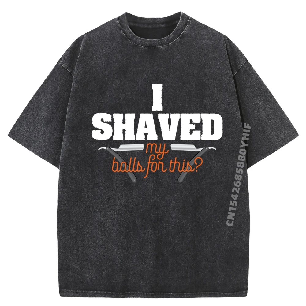 

Мужские топы Shaved My Balls For This Sarcastic Графические футболки Мужская классическая стираная футболка европейского размера Идея подарка