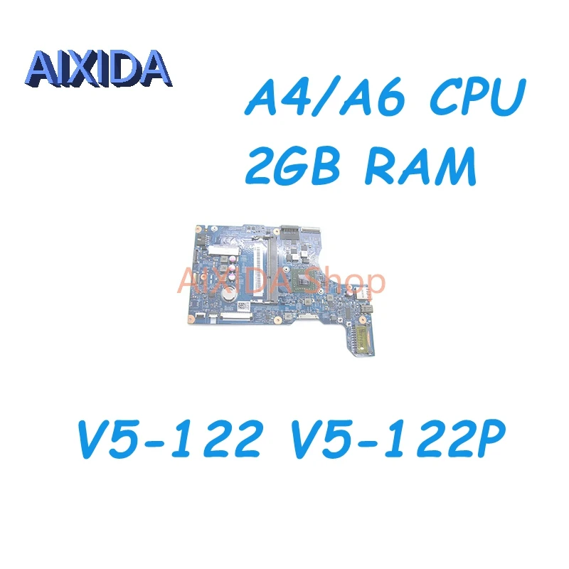 

Материнская плата AIXIDA NBM8W11001 NBM8W11005 48,4lk01. 011 для ноутбука Acer Aspire V5-122 V5-122P DDR3 A4/A6 CPU 2 Гб RAM