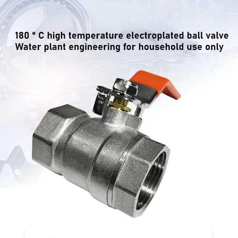 Brass Thickened 180 Degrees 4 Minutes 6 Minutes Electroplated High Temperature and High Pressure Internal Thread Ball Valve
