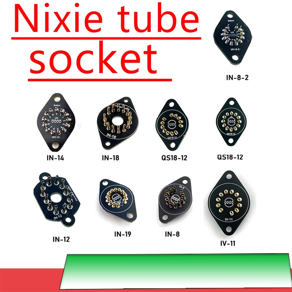 Nixie Tube Holder Socket PLUG For IN14 IN12 IN18 IN-8 QS18-12 IN-19 IV-11 IV-17 Glow Clock Electronic Tube QS27-1 QS30-1 IN-4