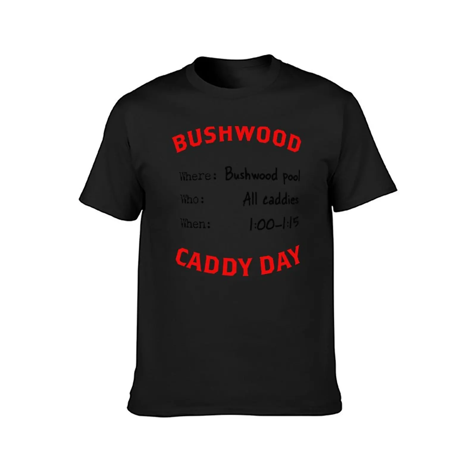 Bushwood Caddy Day T-Shirt funnys kawaii clothes mens graphic t-shirts