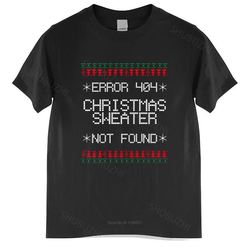 New Arrived Mens t shirt Error 404 Christmas Sweater Not Found Software Engineer Version Bigger Size Homme Black T-shirt