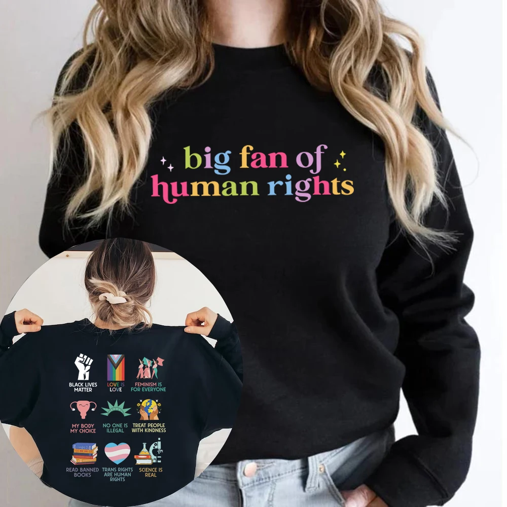Big Fan of Human Rights Sweatshirt Equality Social Justice Hoodie Unisex Long Sleeve Sweatshirts Political Protest Activist Gift