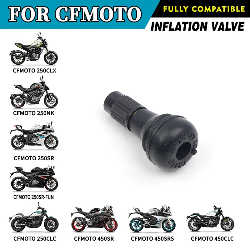 

For CFMOTO Inflation Valve 250SR 250SR-FUN 250CLC 250CLX 250NK 450SR 450SRS 450CLC Valve Stem Motorcycle Original Parts