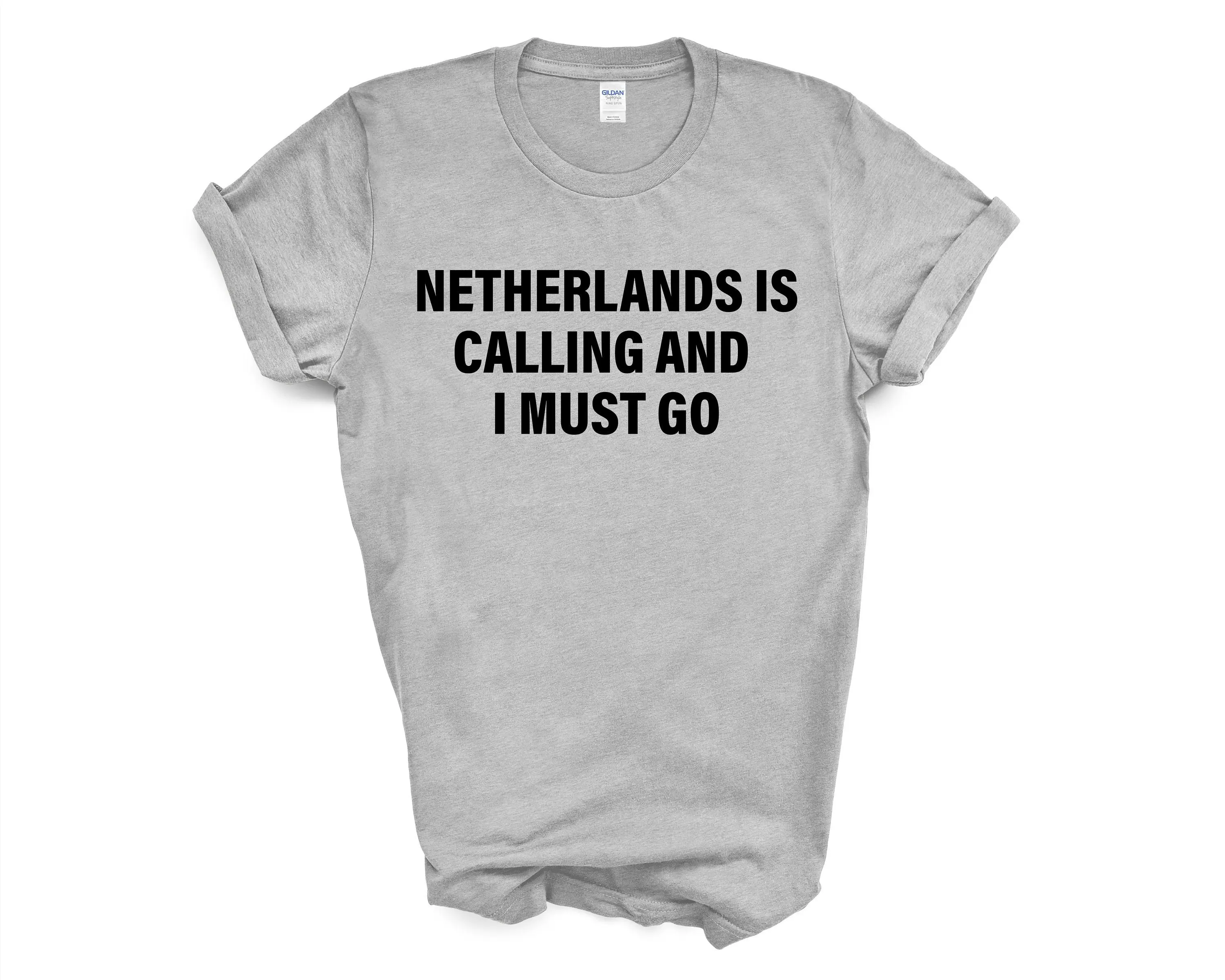 Netherlands T Shirt Is Calling And I Must Go 4141