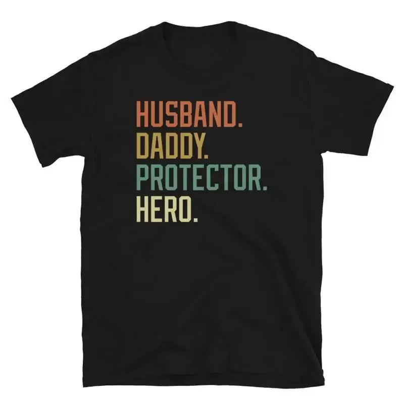 Husband Daddy Protector Hero Father s Day Birthday Short Sleeve Unisex T Shirt