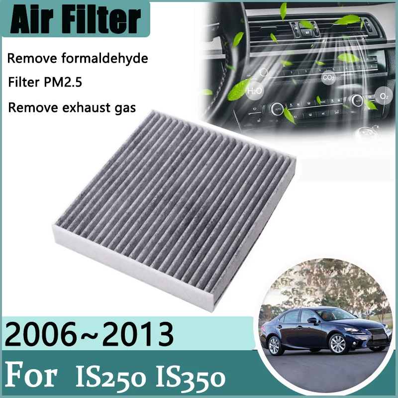 Air Conditioner Filter For Lexus IS250 IS350 GSE2 ALE20 2006-2013 2012 2011 2010 Accesories Activated Carbon Engine Filter Grid