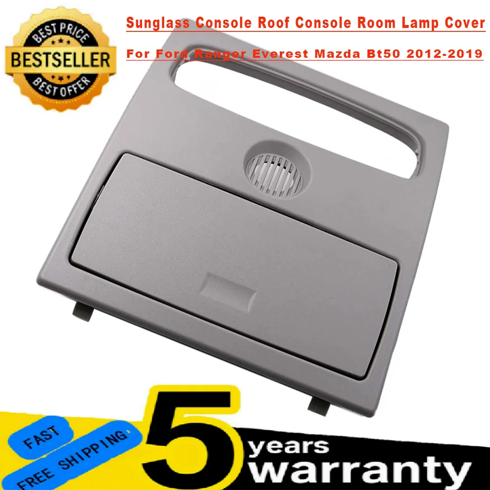 

1Pc Fit For Ford Ranger Everest Mazda Bt50 2012-2019 New Sunglass Console Roof Console Room Lamp Cover Gray Car Accessories