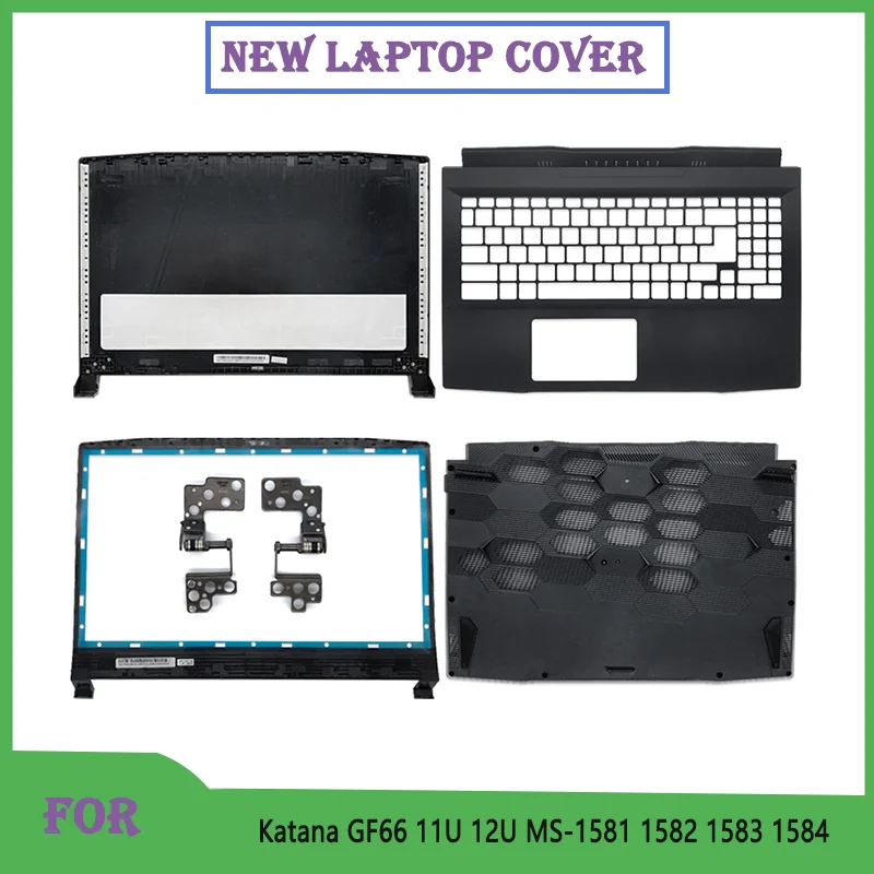 

Новый корпус для ноутбука Katana GF66 11U 12U MS-1581 1582, верхний корпус с ЖК-дисплеем/задняя крышка/передняя панель/петли/нижняя часть корпуса