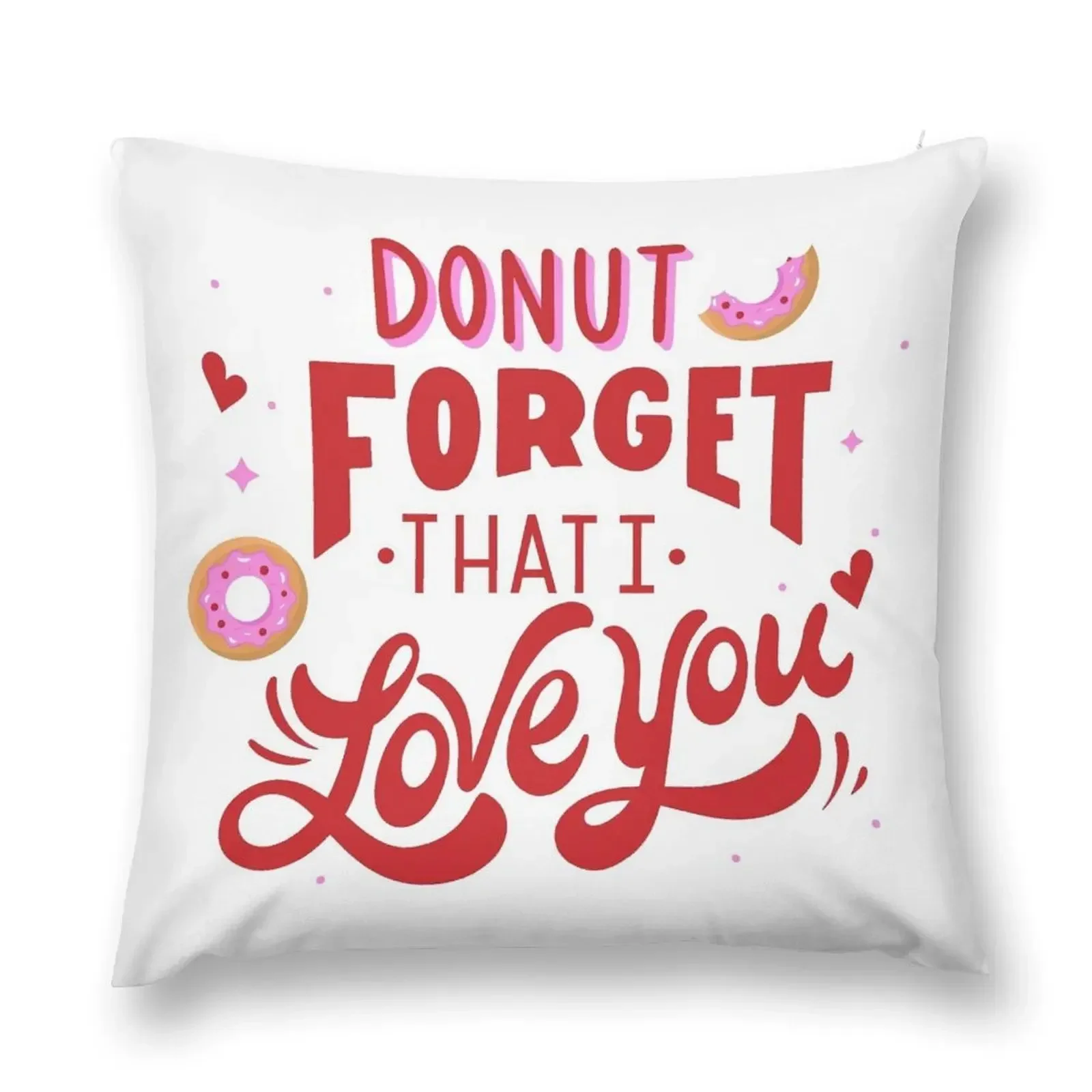 Donut Forget I Love You Quote Throw Pillow Pillowcases Bed Cushions Luxury Cushion Cover pillow