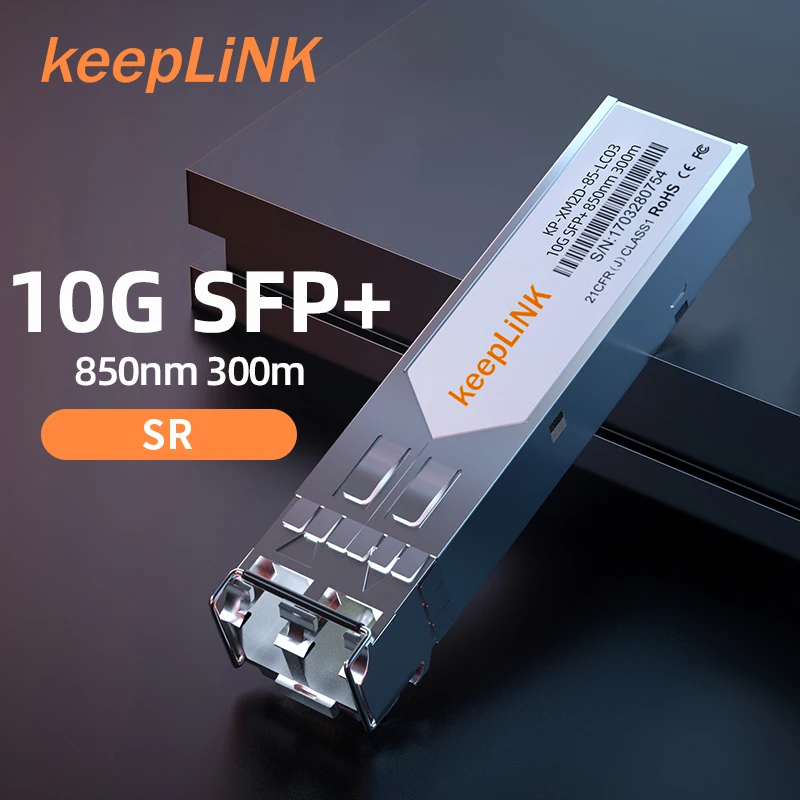 KeepLink SFP+ 10GBASE-SR 850nm 300m DOM Duplex LC/UPC MMF Optical Transceiver Module