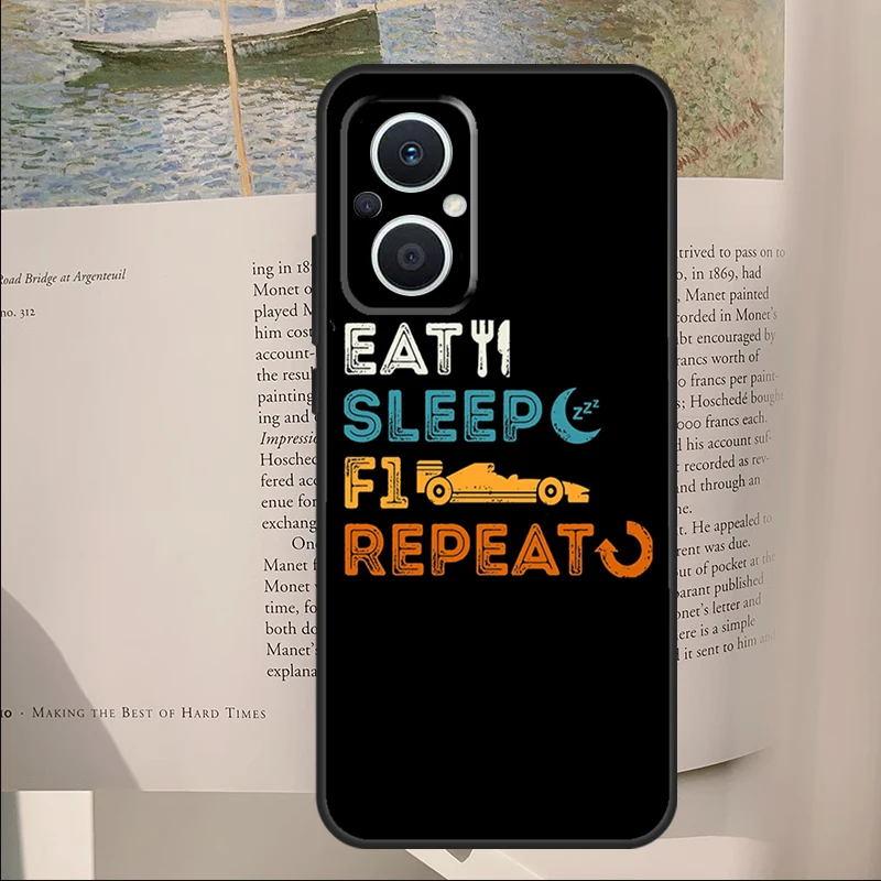 Eat Sleep F1 Repeat For OPPO Reno 8T 4Z 5Z 2Z 3 4 5 6 7 8 Lite Case For OPPO Find X5 Lite X2 X3 Neo X6 Pro