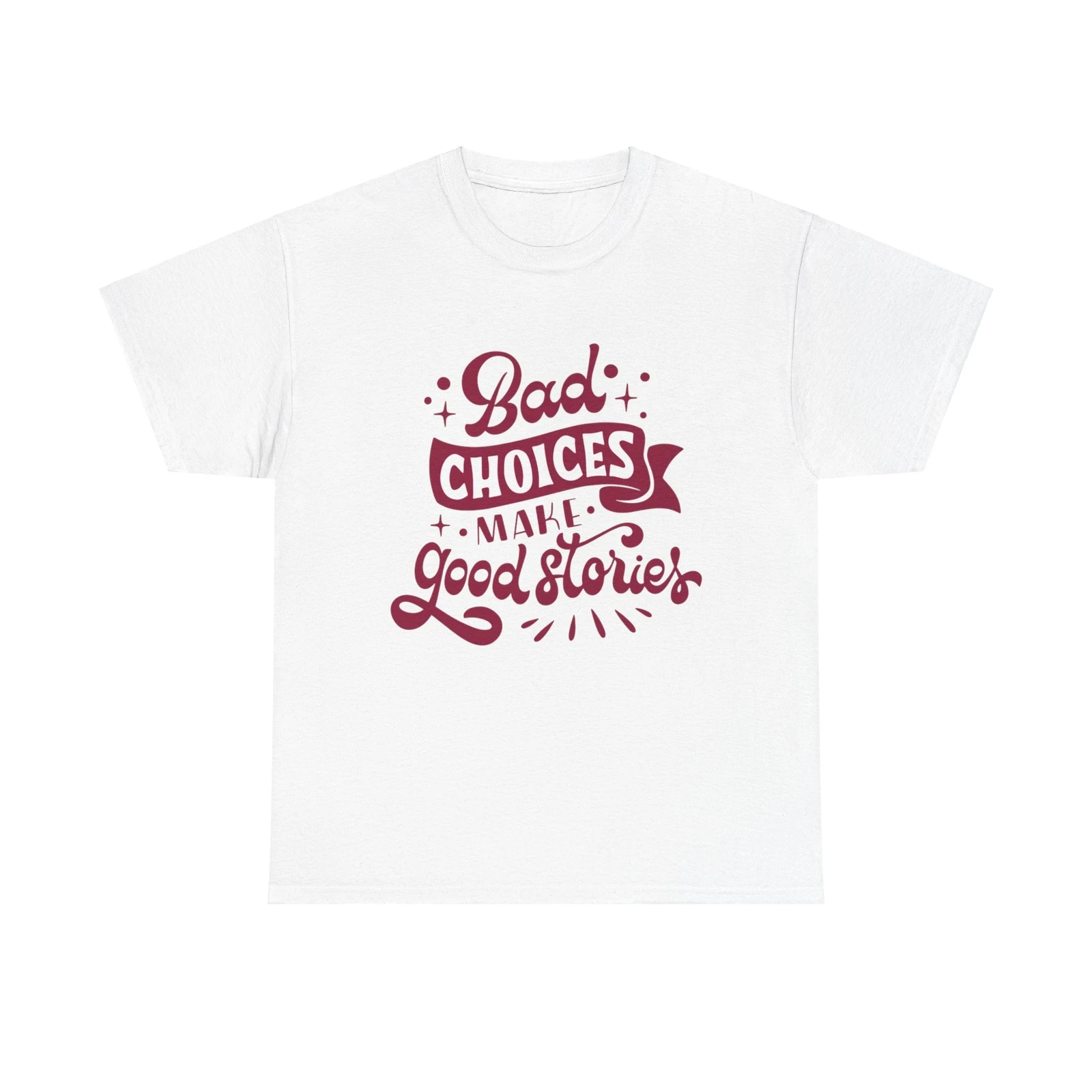 

Bad Decisions Make Good Stories T Shirt fun vintage retro humor funny