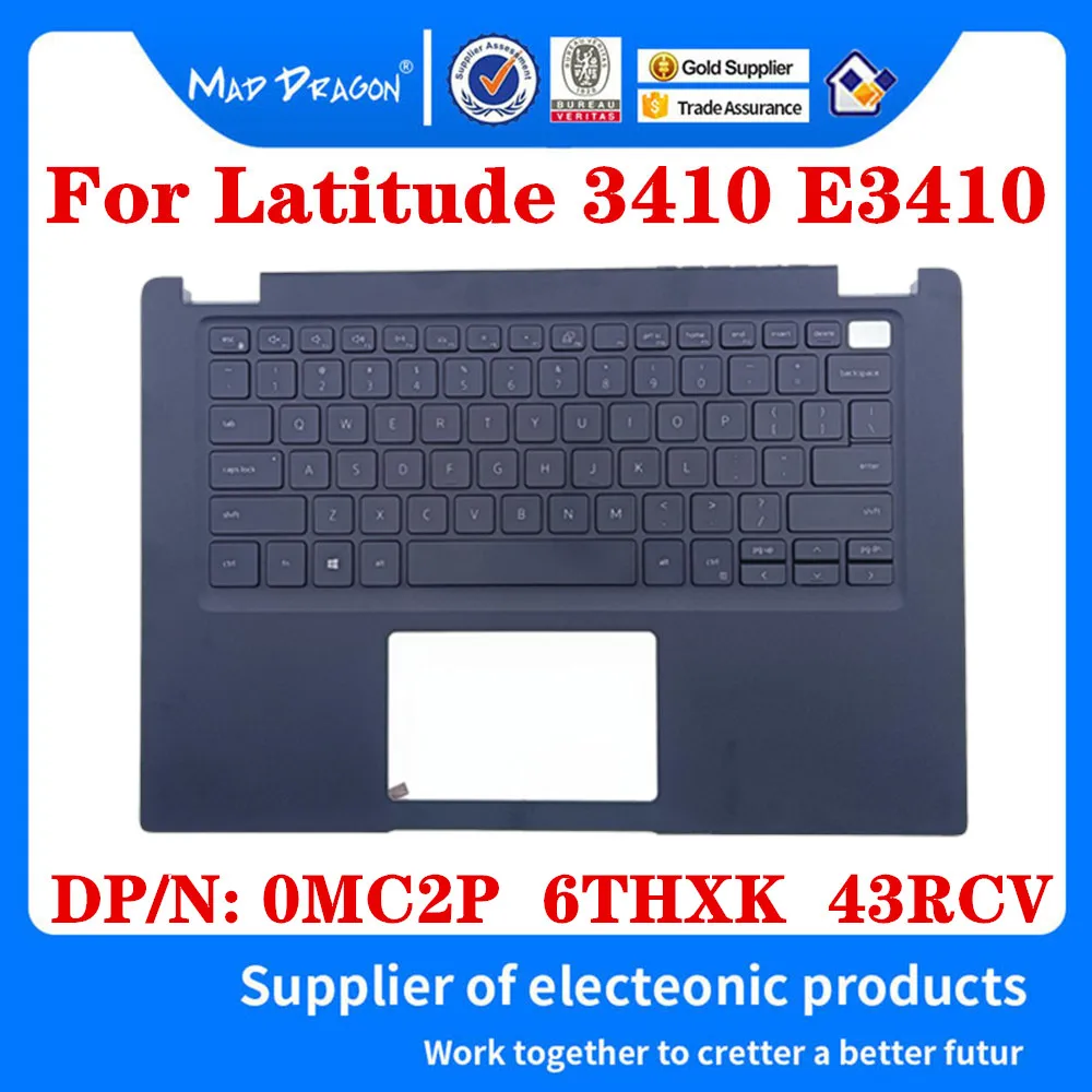 

0MC2P 00MC2P 6thxk 06THXK 43RCV 043RCV для ноутбука Dell Latitude 3410 E3410, Упор для рук, верхняя крышка без/с подсветкой клавиатуры