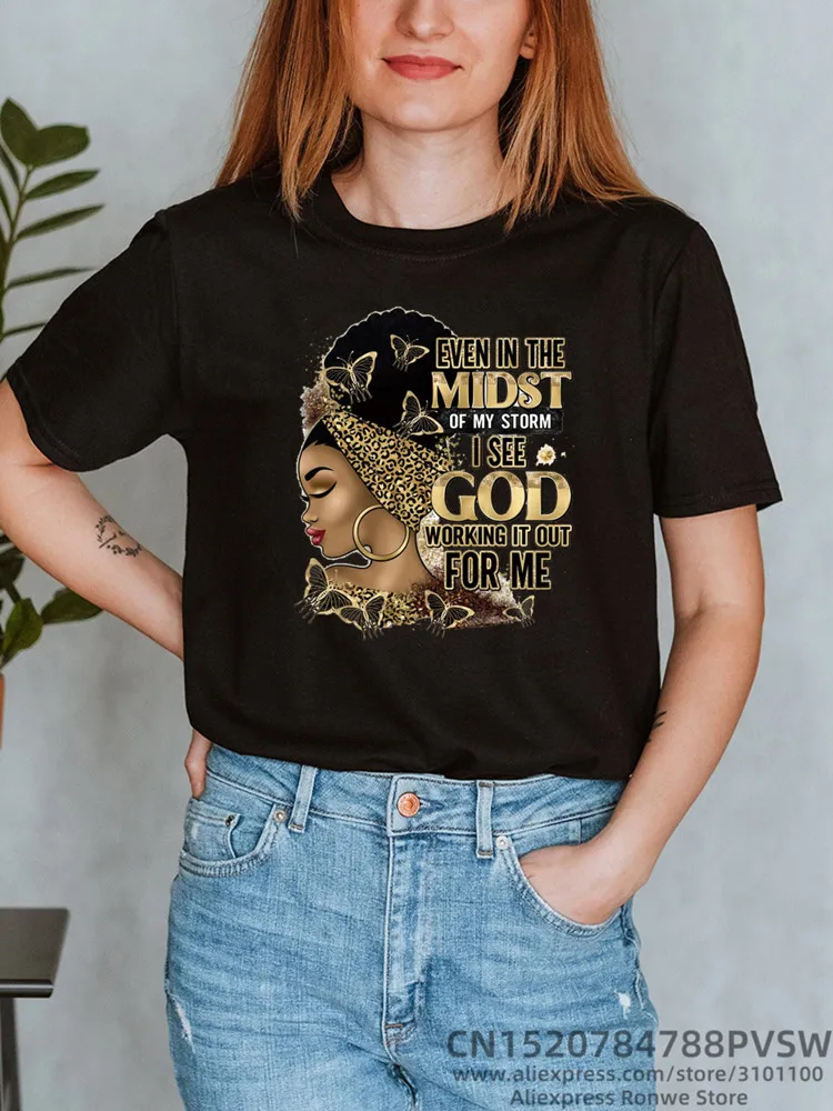 

Even In The Midst Of My Storm I See God Working It Out For Me Women Print T-shirt Girl Summer Y2K Black Queen Tops Female Tee