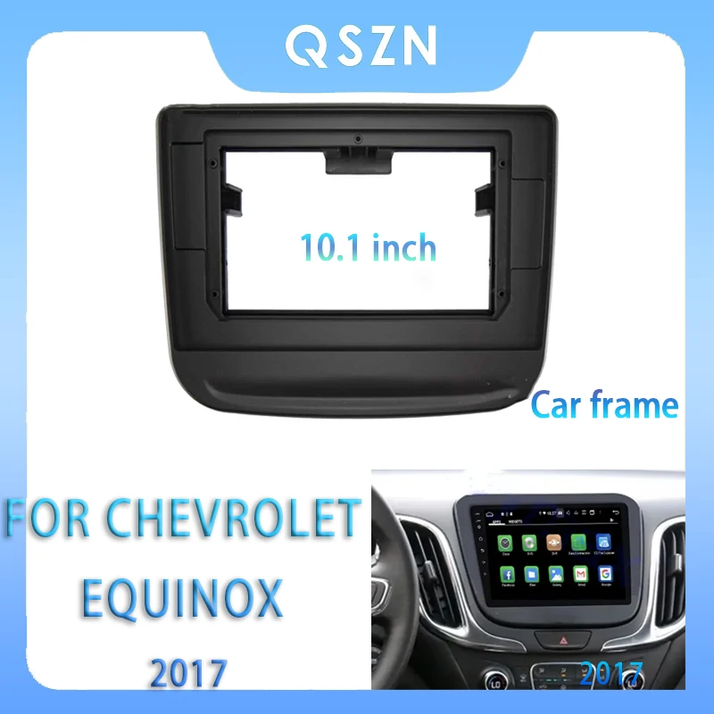 

For Chevrolet Equinox 2017 10.1 Inch Car Radio Fascia Android MP5 Player Panel Casing Frame 2Din Head Unit Stereo Dash Cover