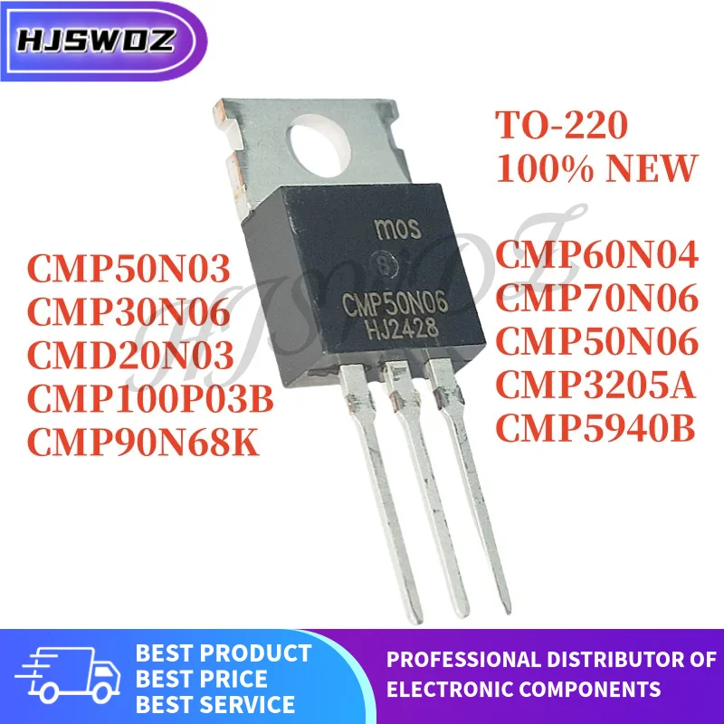 10PCS Brand New CMP5940B CMP100P03B CMP90N68K CMP3205A  CMP50N03 CMP50N06 CMP60N04 CMP70N06 CMD20N03 CMP30N06 TO-220 MOS