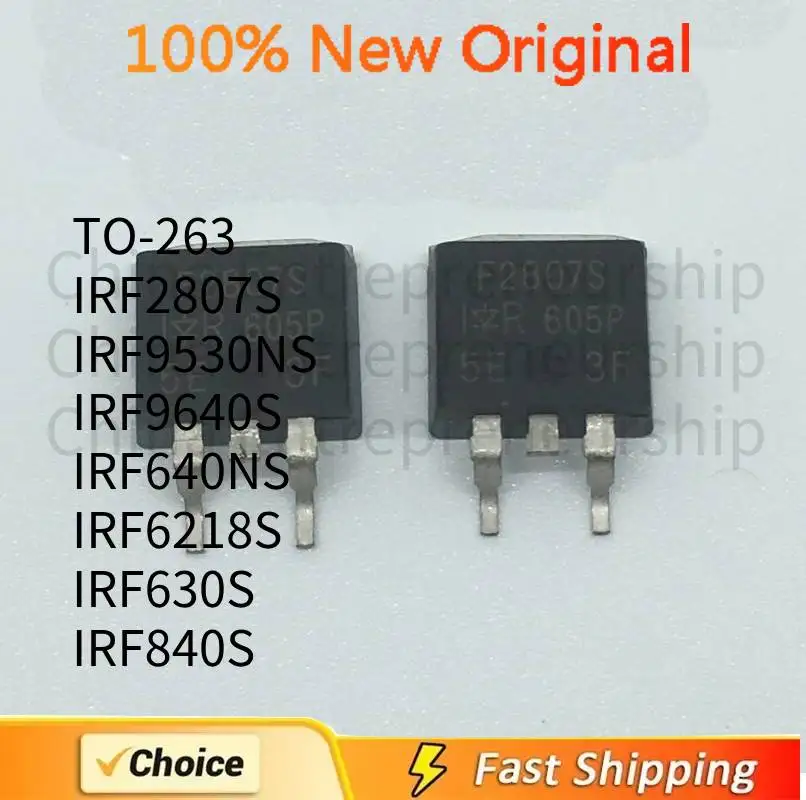 10PCS/LOT 100%reliable quality TO-263 IRF2807S IRF9530NS IRF9640S IRF640NS IRF6218S IRF630S IRF840S Best Quality Fast Shipping