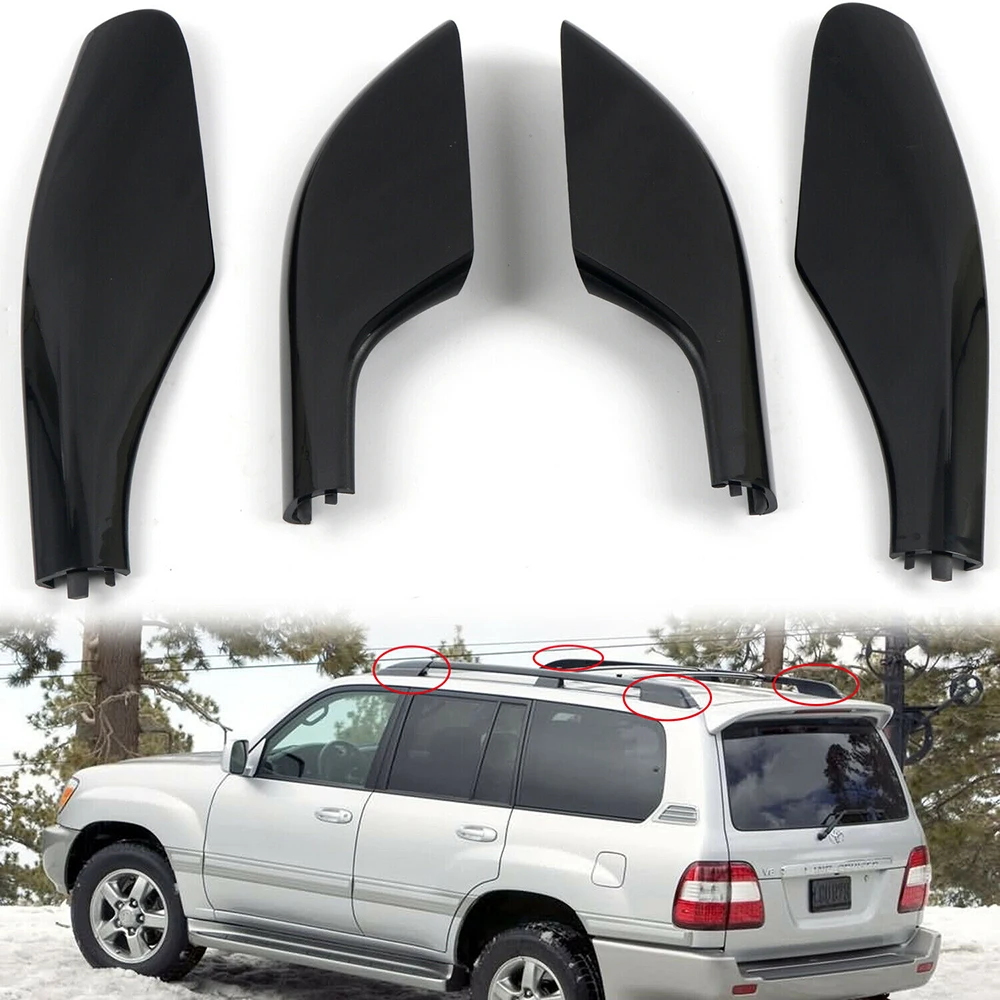 Roof Rails Rack End Cover Shel Replacement 4pcs for Toyota Land Cruiser LC100 FJ100 1998 -2001 2002 2003 2004 2005 2006 2007