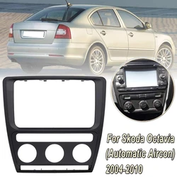 Panel radia samochodowego Dash konsola płyta rama dla Skoda Octavia automatyczne Aircon 2004-2010 Radio Dvd Stereo Cd do paneli wewnętrznych części