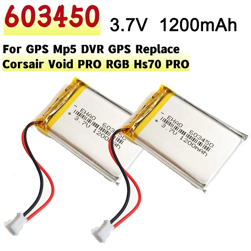 603450 3,7 V 1200mAh batería de polímero de iones de litio para GPS Mp5 DVR GPS reemplazar Corsair Void PRO RGB Hs70 PRO Wireles Bluetooth 1200mah