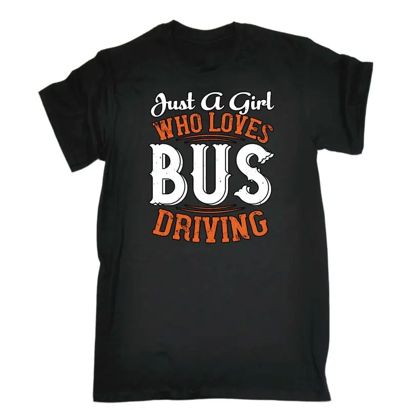 Just A Girl Who Loves Bus Driving Mens Funny Novelty T Shirt
