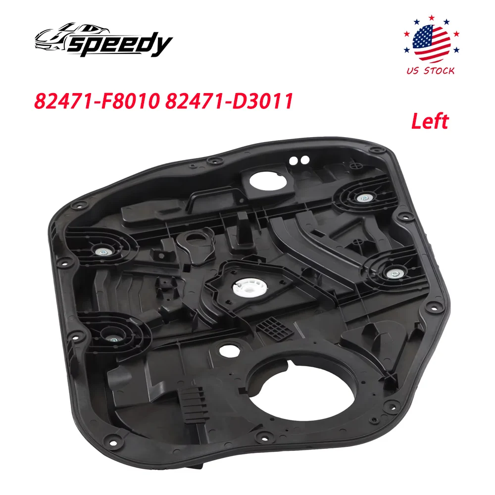 

82471-F8010 82471-D3011 Front Left Power Window Regulator without Motor For 2016-2017 Hyundai Tucson L4 1.6L 2.0L 82471-D3010