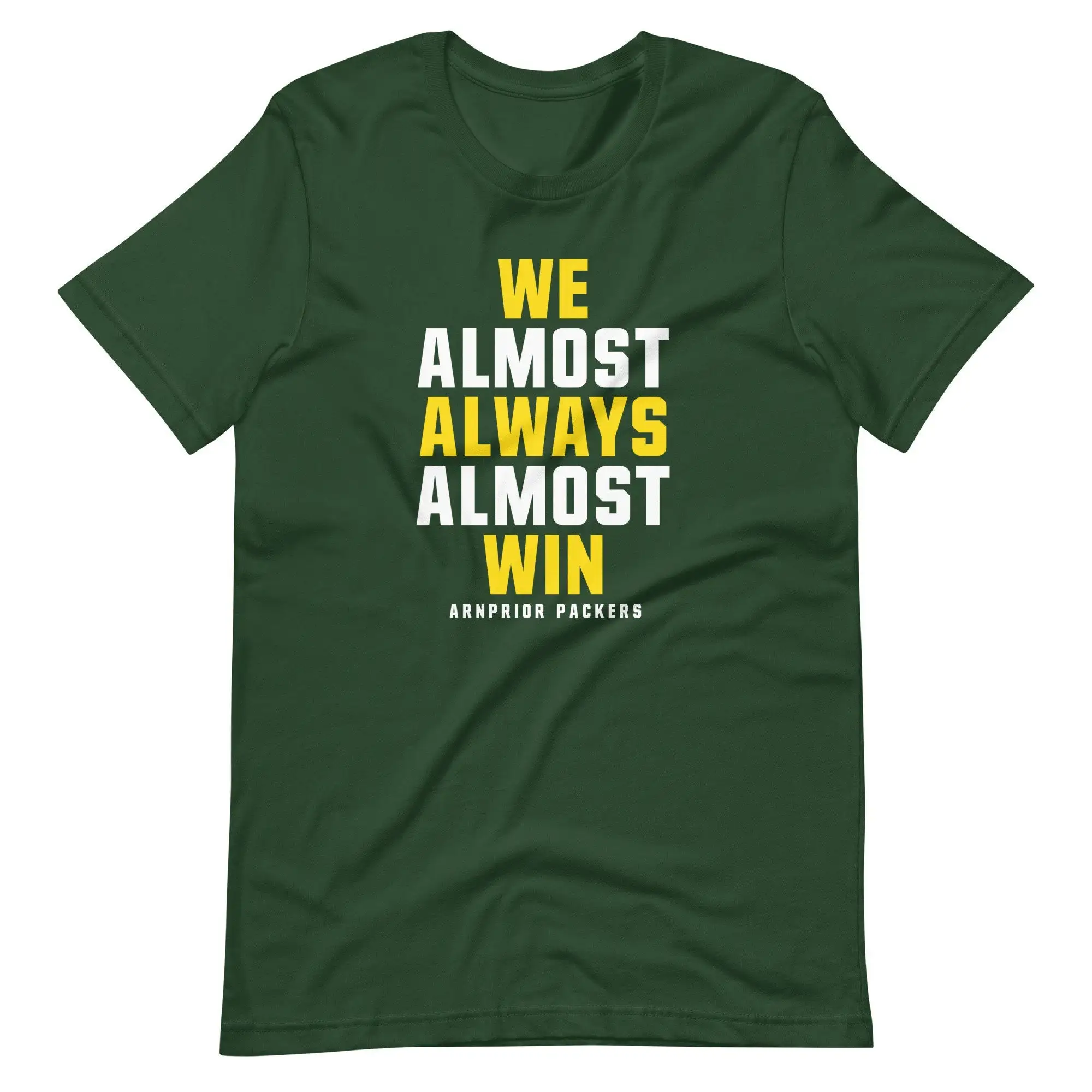 We Almost Always Win Arnprior Packers t shirt