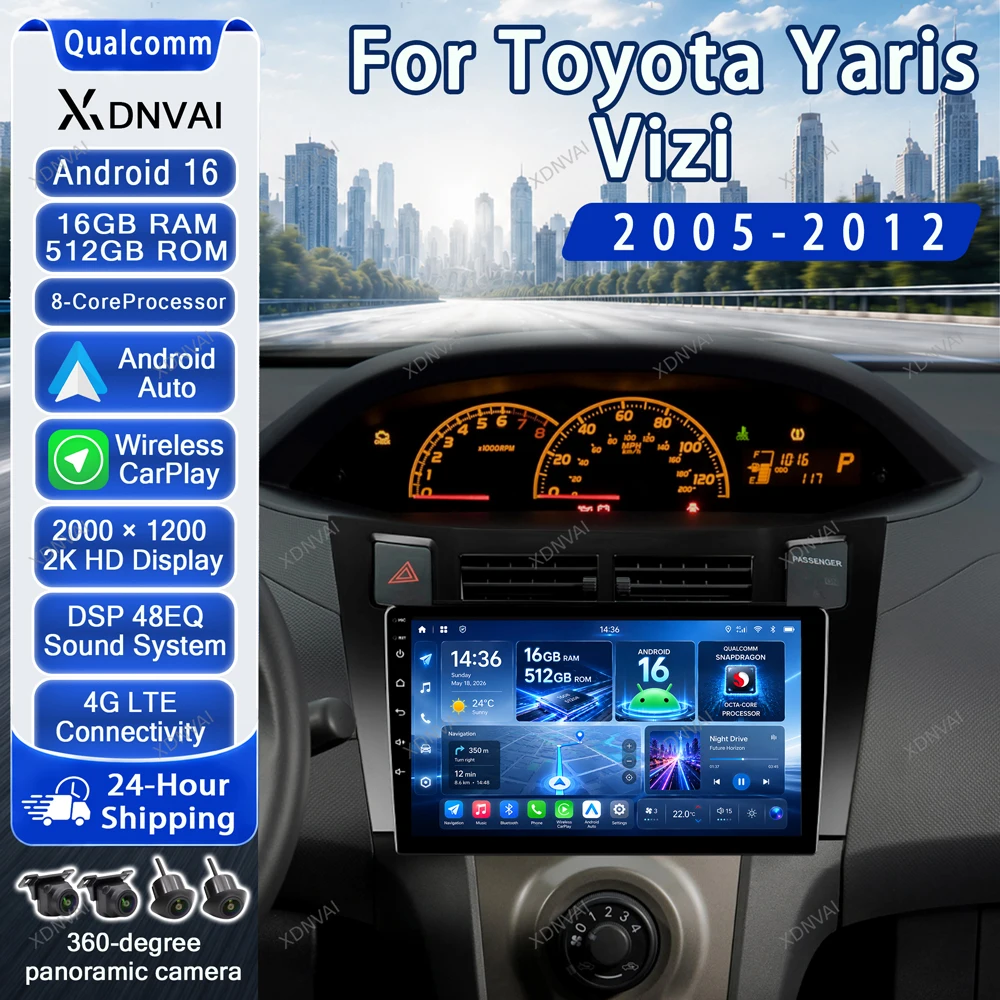 Android 16 Multimedia For Toyota Yaris Vizi 2005 2006 2007 - 2012 Car Radio Video Player Carplay Autoradio 4G LTE DSP BT GPS RDS