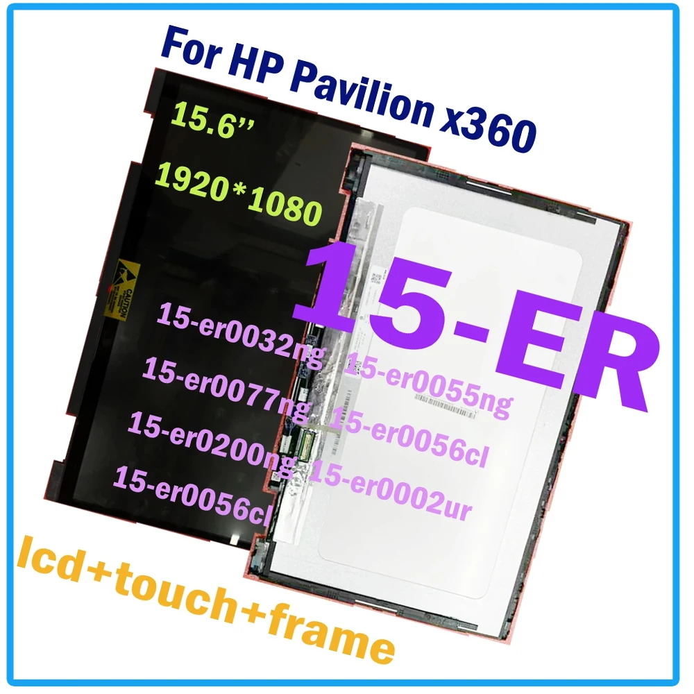 

15.6'' For HP Pavilion x360 15-ER 15-er0002ur 15-er0032ng 15-er0055ng 15-er0077ng LCD Display Touch Screen Digitizer Assembly