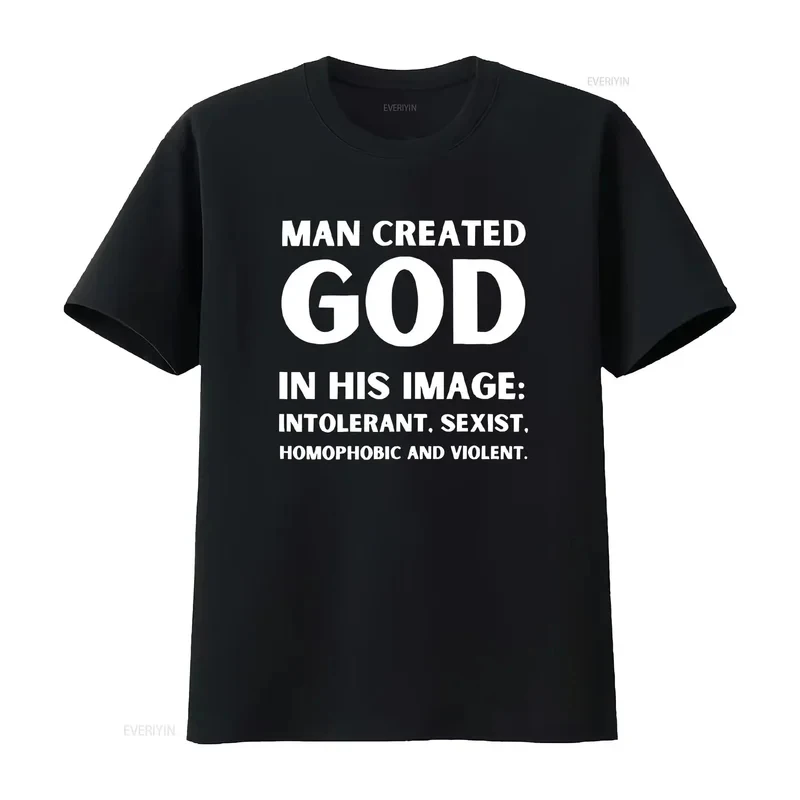 2025 Man Created God Atheism T Shirt Anti Religion Science Funny Liberal Vintage  Stretched Comfortable Top