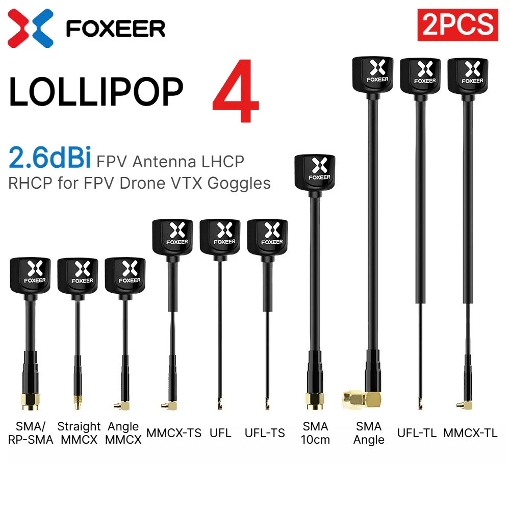 2PCS Foxeer Lollipop 4 V4 5.8G 2.6dBi FPV Antenna LHCP RHCP, SMA RP-SMA MMCX UFL Straight Angle for FPV Racing Drone VTX Goggles