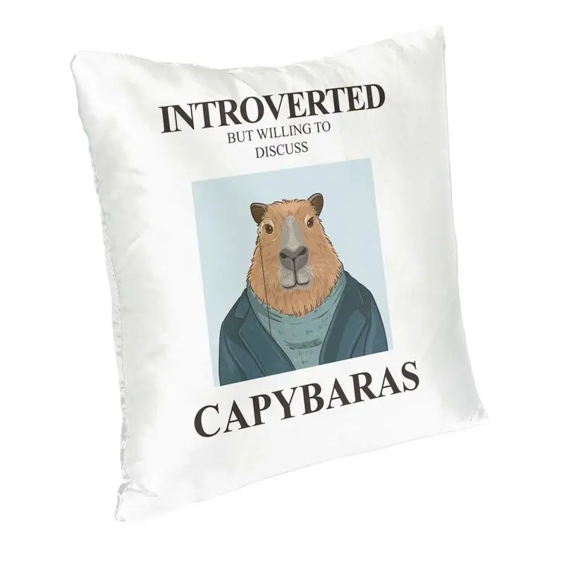 Introverted But Willing To Discuss Capybara Cushion Cover Print Throw Pillow Case for Living Room Fashion Pillowcase Home Decor